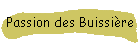 Passion des Buissire